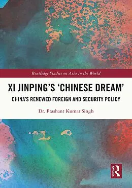 E-Book (epub) Xi Jinping's 'Chinese Dream' von Prashant Kumar Singh
