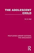 E-Book (epub) The Adolescent Child von W. D. Wall