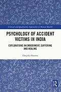 E-Book (pdf) Psychology of Accident Victims in India von Deepika Sharma