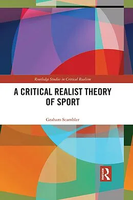 E-Book (pdf) A Critical Realist Theory of Sport von Graham Scambler