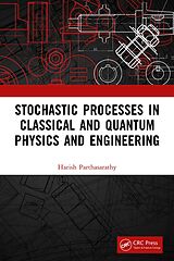 eBook (pdf) Stochastic Processes in Classical and Quantum Physics and Engineering de Harish Parthasarathy