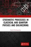 E-Book (pdf) Stochastic Processes in Classical and Quantum Physics and Engineering von Harish Parthasarathy