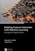 E-Book (epub) Building Feature Extraction with Machine Learning von Bharath. H. Aithal, Prakash P. S.