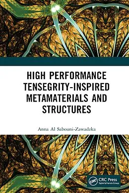 E-Book (pdf) High Performance Tensegrity-Inspired Metamaterials and Structures von Anna Al Sabouni-Zawadzka