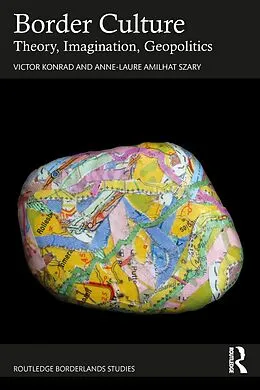 E-Book (epub) Border Culture von Victor Konrad, Anne-Laure Amilhat Szary