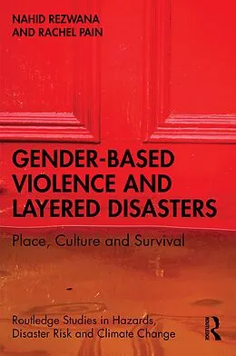 E-Book (pdf) Gender-Based Violence and Layered Disasters von Nahid Rezwana, Rachel Pain