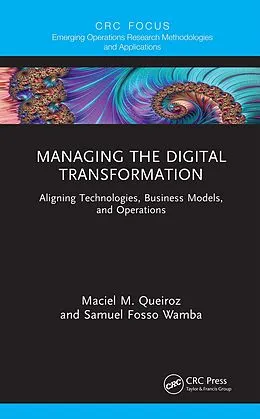 E-Book (epub) Managing the Digital Transformation von Maciel M. Queiroz, Samuel Fosso Wamba