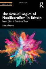 eBook (epub) The Sexual Logics of Neoliberalism in Britain de Aura Lehtonen