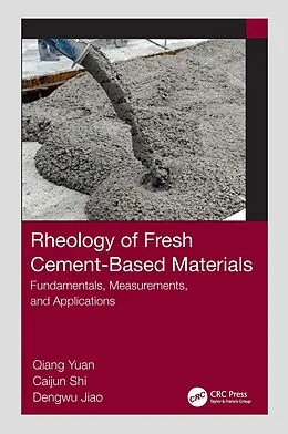 E-Book (pdf) Rheology of Fresh Cement-Based Materials von Qiang Yuan, Caijun Shi, Dengwu Jiao