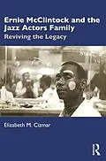 E-Book (epub) Ernie McClintock and the Jazz Actors Family von Elizabeth M. Cizmar