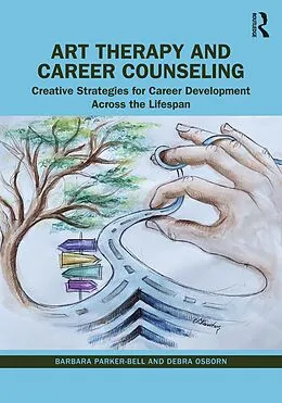 E-Book (pdf) Art Therapy and Career Counseling von Barbara Parker-Bell, Debra Osborn