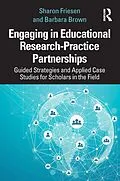 E-Book (epub) Engaging in Educational Research-Practice Partnerships von Sharon Friesen, Barbara Brown