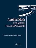 E-Book (epub) Applied Math for Water Plant Operators von Joanne K. Price