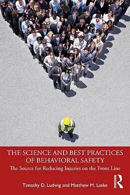 E-Book (pdf) The Science and Best Practices of Behavioral Safety von Timothy D. Ludwig, Matthew M. Laske