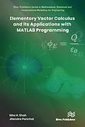 E-Book (epub) Elementary Vector Calculus and Its Applications with MATLAB Programming von Nita H. Shah, Jitendra Panchal