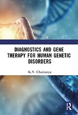 eBook (pdf) Diagnostics and Gene Therapy for Human Genetic Disorders de K. V. Chaitanya