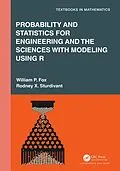 E-Book (pdf) Probability and Statistics for Engineering and the Sciences with Modeling using R von William P. Fox, Rodney X. Sturdivant