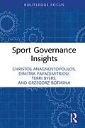 E-Book (pdf) Sport Governance Insights von Christos Anagnostopoulos, Dimitra Papadimitriou, Terri Byers
