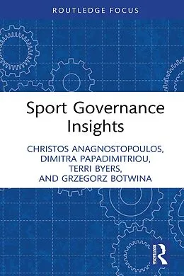 E-Book (pdf) Sport Governance Insights von Christos Anagnostopoulos, Dimitra Papadimitriou, Terri Byers