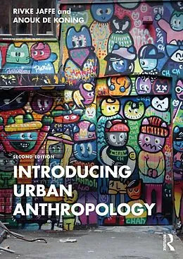 E-Book (epub) Introducing Urban Anthropology von Rivke Jaffe, Anouk De Koning
