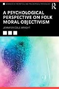 E-Book (pdf) A Psychological Perspective on Folk Moral Objectivism von Jennifer Cole Wright