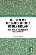 PDF The Poem and the Garden in Early Modern England von Deborah Solomon