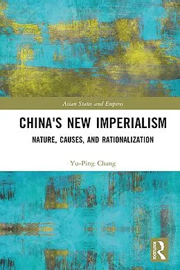 E-Book (pdf) China's New Imperialism von Yu-Ping Chang
