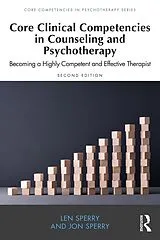 E-Book (pdf) Core Clinical Competencies in Counseling and Psychotherapy von Len Sperry, Jon Sperry