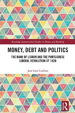 E-Book (epub) Money, Debt and Politics von José Luís Cardoso