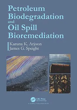 E-Book (pdf) Petroleum Biodegradation and Oil Spill Bioremediation von Karuna K. Arjoon, James G. Speight