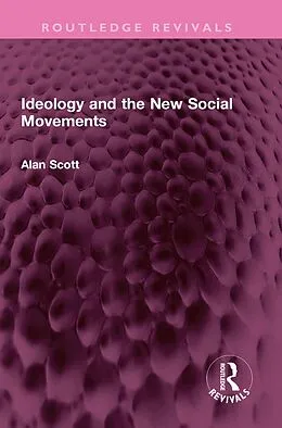 E-Book (pdf) Ideology and the New Social Movements von Alan Scott