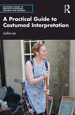 eBook (pdf) A Practical Guide to Costumed Interpretation de Jackie Lee