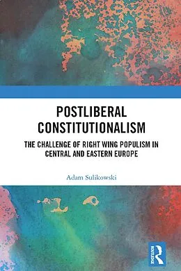 PDF Postliberal Constitutionalism von Adam Sulikowski