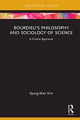 eBook (epub) Bourdieu's Philosophy and Sociology of Science de Kyung-Man Kim