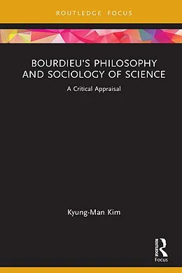 E-Book (epub) Bourdieu's Philosophy and Sociology of Science von Kyung-Man Kim