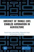 E-Book (pdf) Internet of Things (IoT) Enabled Automation in Agriculture von Rajesh Singh, Anita Gehlot, Bhupendra Singh