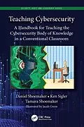 E-Book (pdf) Teaching Cybersecurity von Daniel Shoemaker, Ken Sigler, Tamara Shoemaker