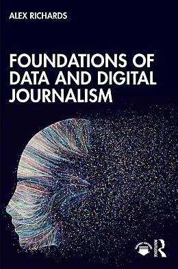 E-Book (pdf) Foundations of Data and Digital Journalism von Alex Richards