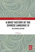 PDF A Brief History of the Chinese Language IV von Xi Xiang