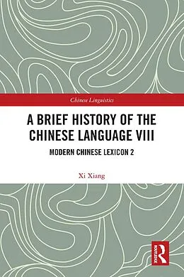 PDF A Brief History of the Chinese Language VIII von Xi Xiang