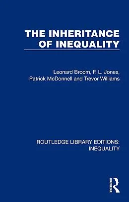 E-Book (pdf) The Inheritance of Inequality von Leonard Broom, F. L. Jones, Patrick Mcdonnell