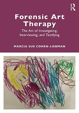 E-Book (pdf) Forensic Art Therapy von Marcia Sue Cohen-Liebman