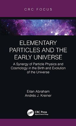 eBook (pdf) Elementary Particles and the Early Universe de Eitan Abraham, Andrés J. Kreiner