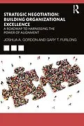 E-Book (pdf) Strategic Negotiation: Building Organizational Excellence von Joshua Gordon, Gary Furlong