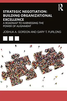 E-Book (epub) Strategic Negotiation: Building Organizational Excellence von Joshua Gordon, Gary Furlong