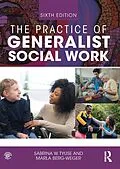 ePUB The Practice of Generalist Social Work von Marla Berg-Weger, Sabrina W Tyuse