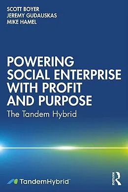 E-Book (epub) Powering Social Enterprise with Profit and Purpose von Scott Boyer, Jeremy Gudauskas, Mike Hamel