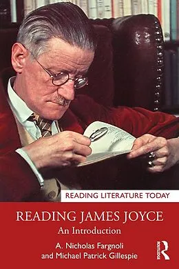 E-Book (pdf) Reading James Joyce von A. Nicholas Fargnoli, Michael Patrick Gillespie