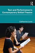 ePUB Text and Performance in Contemporary British Theatre von Catherine Love