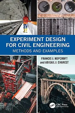 E-Book (pdf) Experiment Design for Civil Engineering von Francis J. Hopcroft, Abigail J. Charest